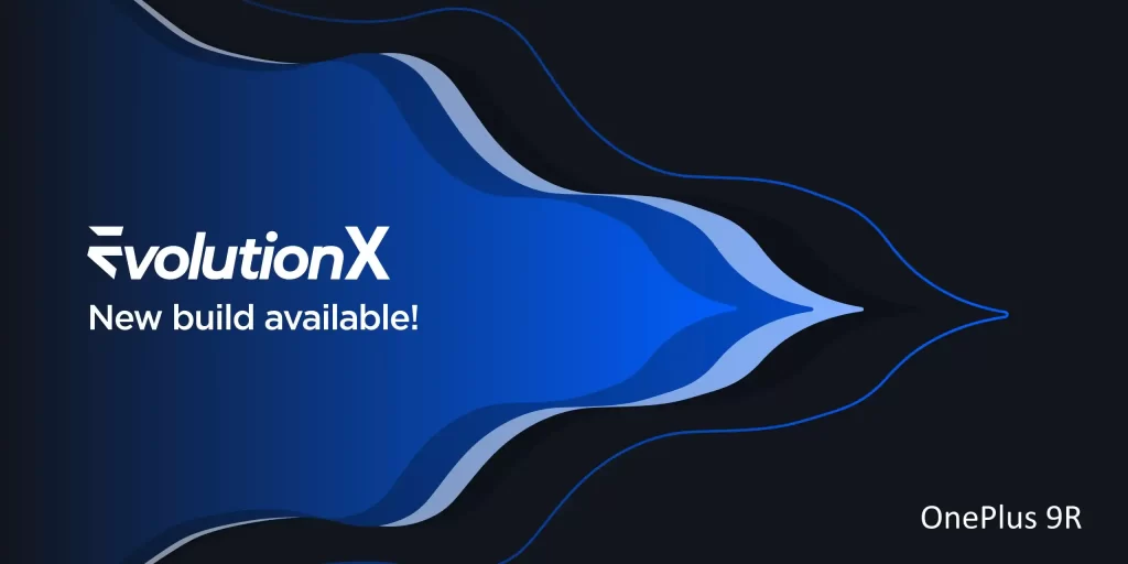 Evolution X for OnePlus 9R